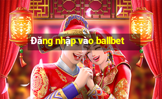 Đăng nhập vào ballbet