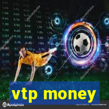 vtp money