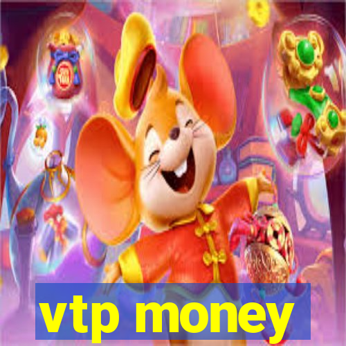 vtp money