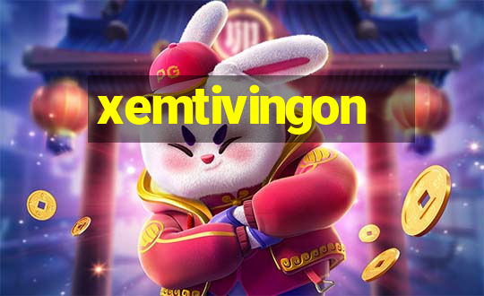 xemtivingon