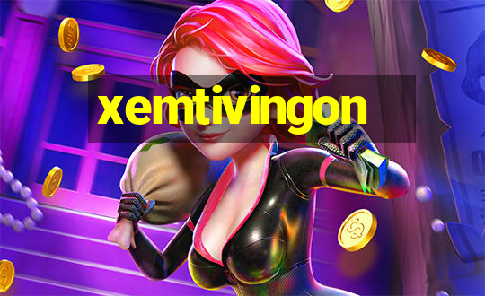 xemtivingon