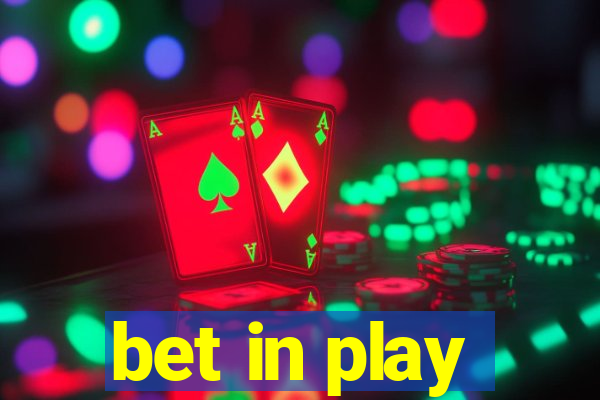 bet in play