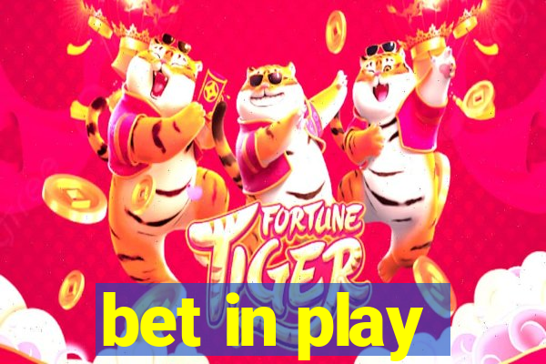 bet in play