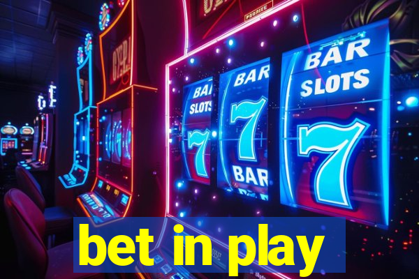 bet in play