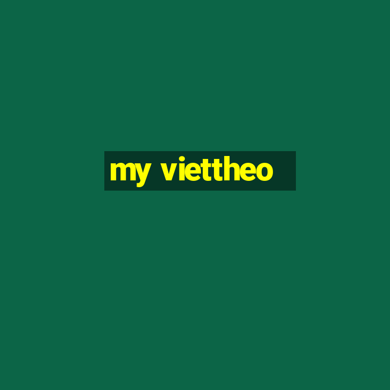 my viettheo