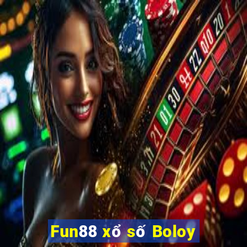 Fun88 xổ số Boloy