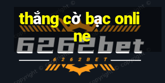 thắng cờ bạc online