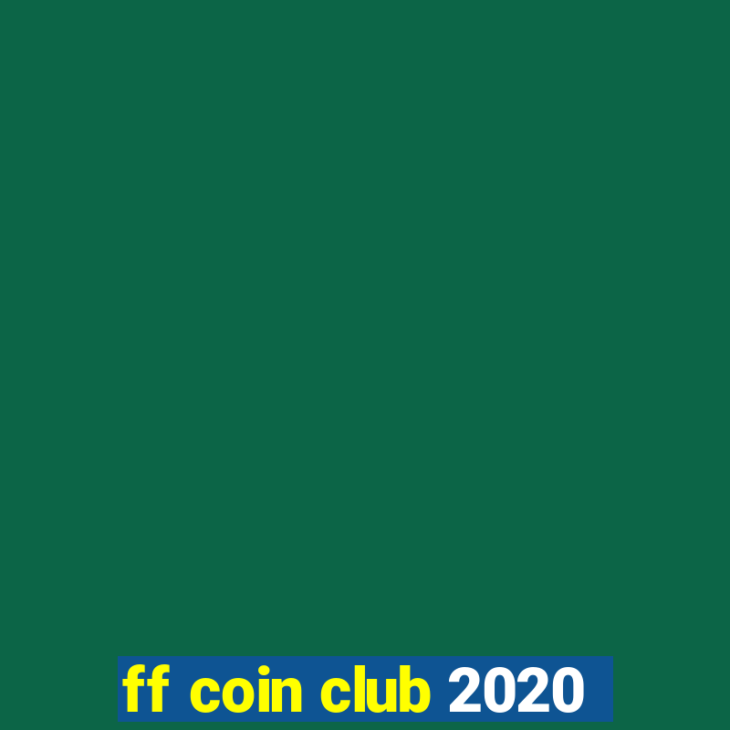 ff coin club 2020