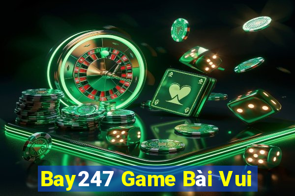 Bay247 Game Bài Vui