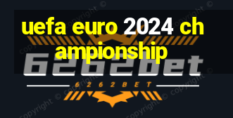 uefa euro 2024 championship