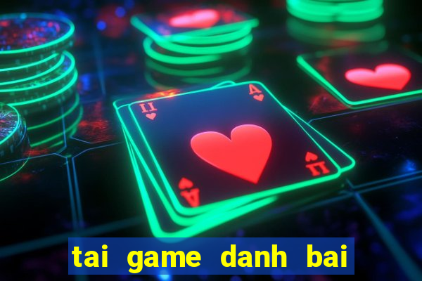 tai game danh bai 3 cay