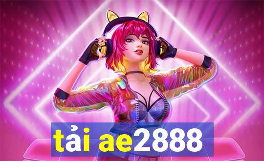 tải ae2888