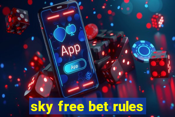 sky free bet rules