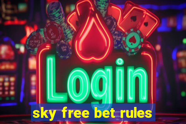 sky free bet rules