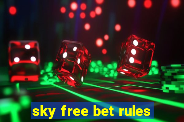 sky free bet rules