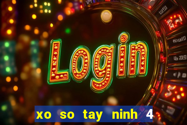 xo so tay ninh 4 8 2024