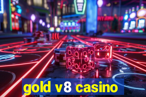 gold v8 casino