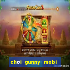 chơi gunny mobi trên máy tính