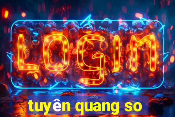 tuyên quang so