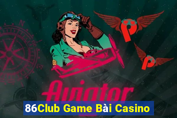 86Club Game Bài Casino