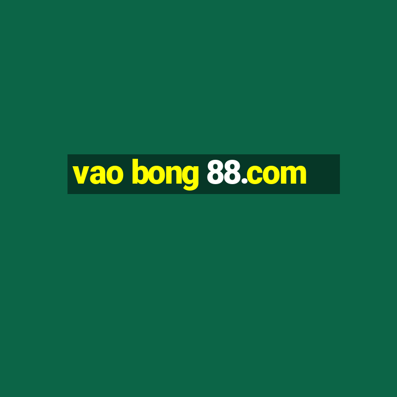 vao bong 88.com