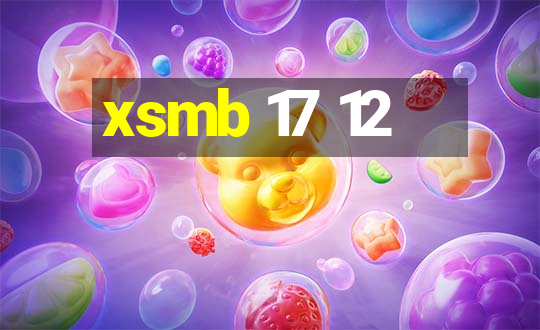 xsmb 17 12