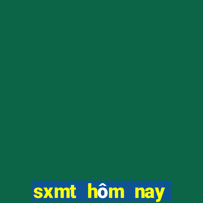 sxmt hôm nay trực tiếp