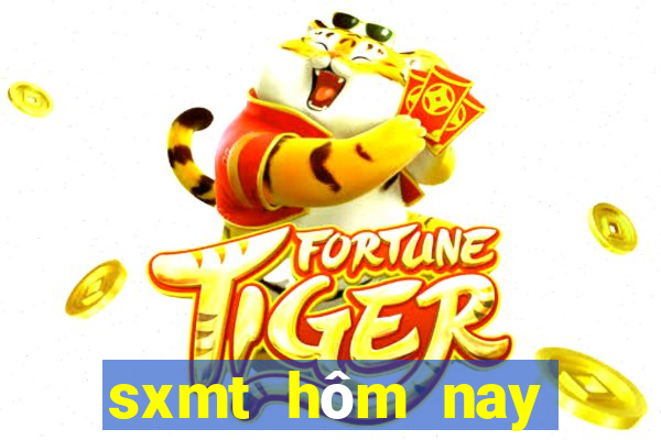 sxmt hôm nay trực tiếp