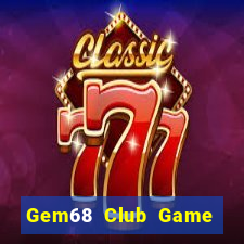 Gem68 Club Game Bài Poker Đổi Thưởng