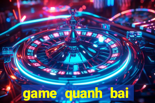 game quanh bai tien len