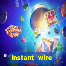 instant wire transfer casino