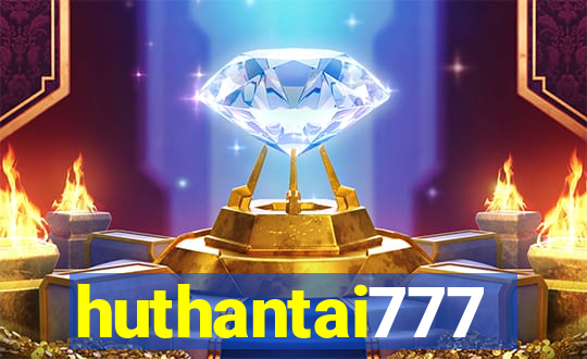 huthantai777