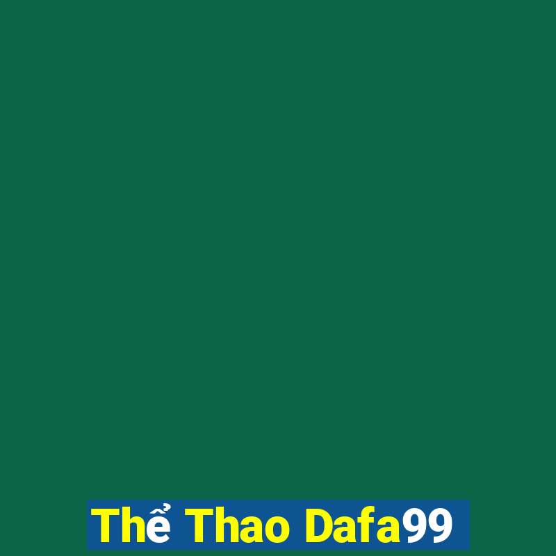 Thể Thao Dafa99