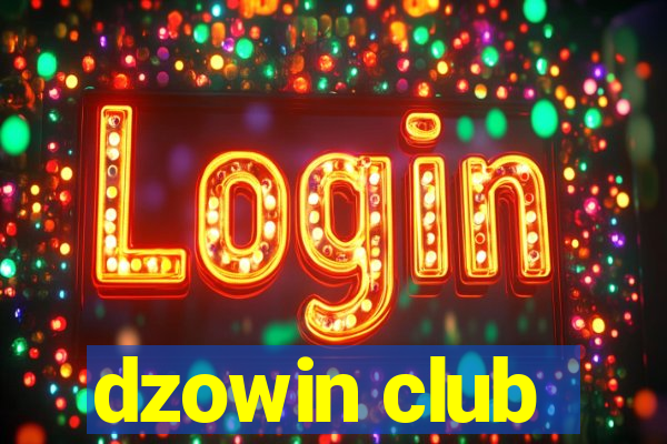 dzowin club