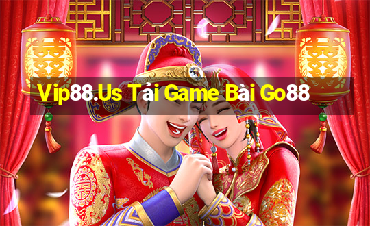 Vip88.Us Tải Game Bài Go88