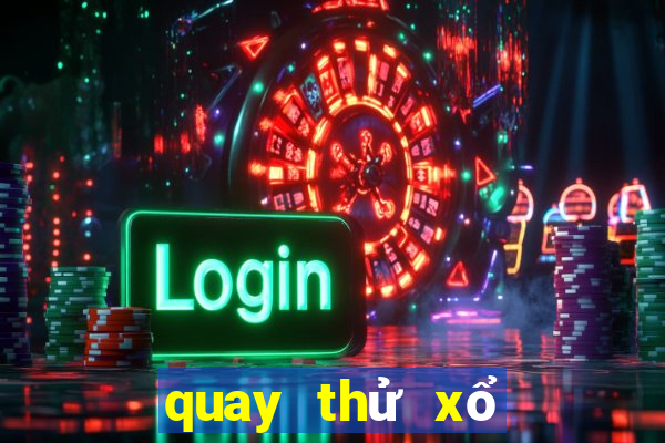 quay thử xổ số đắk lắk hôm nay 888