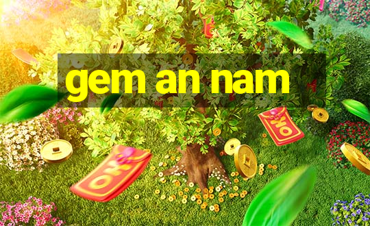 gem an nam