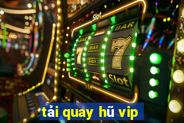 tải quay hũ vip