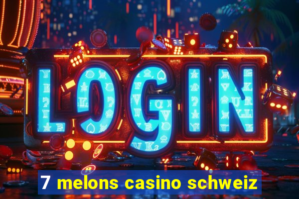 7 melons casino schweiz