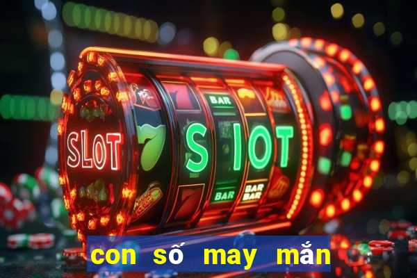 con số may mắn của 12 con giáp