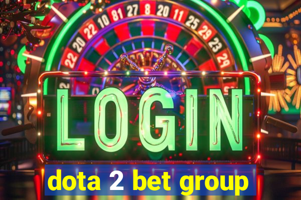 dota 2 bet group