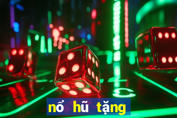 nổ hũ tặng code tân thủ