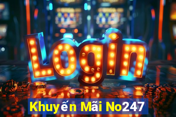 Khuyến Mãi No247