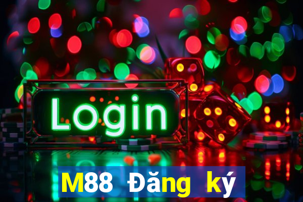 M88 Đăng ký Xổ số Đắk Lắk