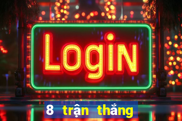 8 trận thắng lớn để giải trí