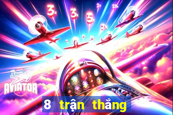 8 trận thắng lớn để giải trí