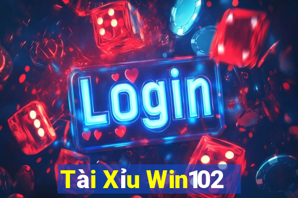 Tài Xỉu Win102