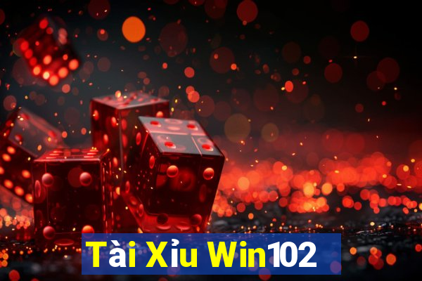 Tài Xỉu Win102