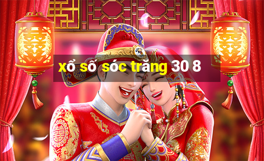 xổ số sóc trăng 30 8