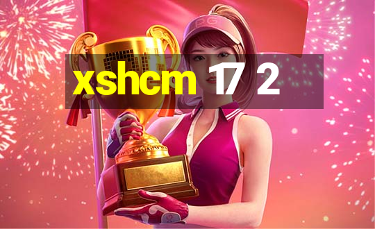 xshcm 17 2